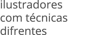 ilustradores com t cnicas difrentes